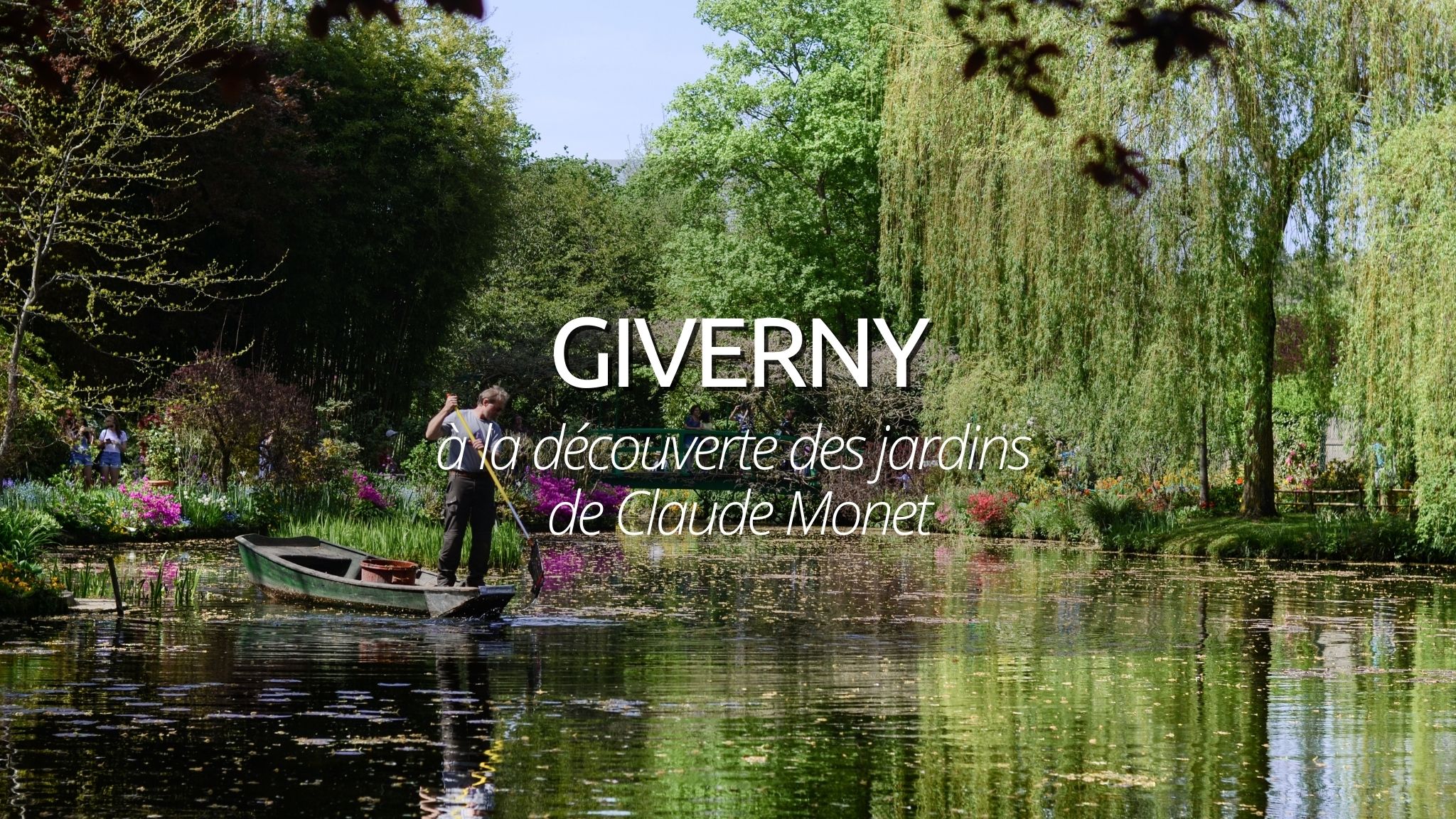 Giverny et les Jardins de Monet : une visite fleurie à moins de 100 km de Paris.